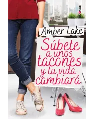Súbete a unos tacones y tu vida cambiará