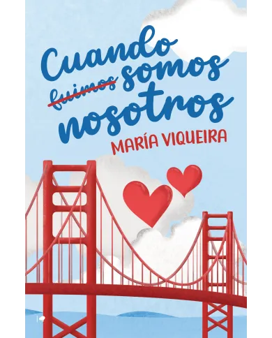 Cuando (fuimos) somos nosotros