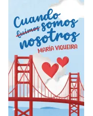 Cuando (fuimos) somos nosotros