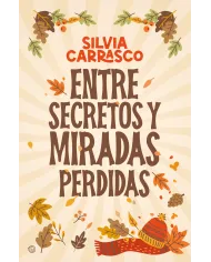 Entre secretos y miradas perdidas