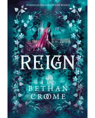 REIGN - Bethan Croome